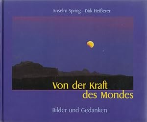 Seller image for Von der Kraft des Mondes - Bilder und Gedanken. for sale by TF-Versandhandel - Preise inkl. MwSt.