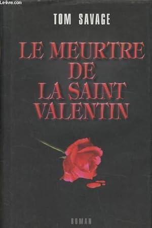 Image du vendeur pour Le meurtre de La Saint Valentin mis en vente par Le-Livre