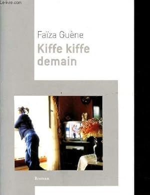 Imagen del vendedor de Kiffe Kiffe Demain a la venta por Le-Livre