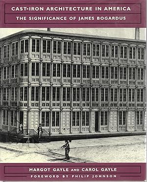 Bild des Verkufers fr Cast - Iron Architecture in America: The Significance of James Bogardus zum Verkauf von Cher Bibler