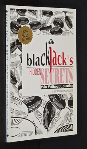Blackjack's Hidden Secrets, Win Without Counting (New & Expanded Edition)