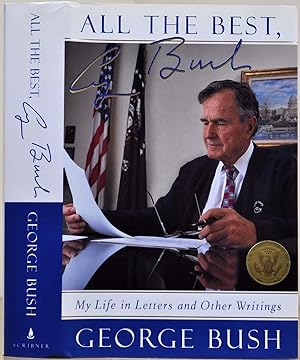 Seller image for ALL THE BEST. My Life in Letters and Other Writings. With a bookplate signed by George Bush. for sale by Kurt Gippert Bookseller (ABAA)