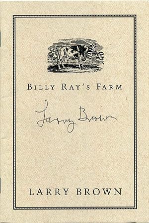 Seller image for BILLY RAY'S FARM. Limited edition excerpt signed by Larry Brown. for sale by Kurt Gippert Bookseller (ABAA)