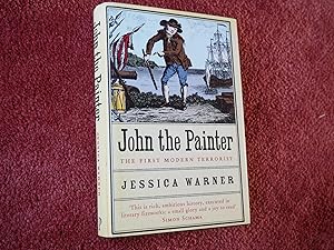 Seller image for JOHN THE PAINTER - The First Modern Terrorist for sale by Ron Weld Books