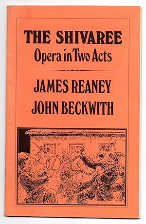 Seller image for The Shivaree: Opera in Two Acts for sale by Attic Books (ABAC, ILAB)