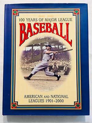 Seller image for 100 Years of Major League Baseball: American and National Leagues 1901 - 2000 for sale by Vero Beach Books