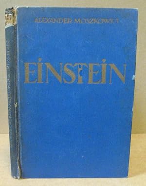 Einstein. Einblicke in seine Gedankenwelt. Gemeinverständliche Betrachtungen über die Relativität...