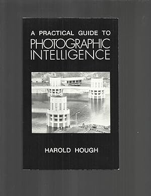 A PRACTICAL GUIDE TO PHOTOGRAPHIC INTELLIGENCE