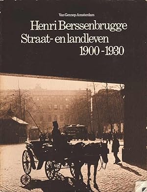 Seller image for Henri Berssenbrugge Straat - en landleven 1900-1930 for sale by Joy Norfolk, Deez Books