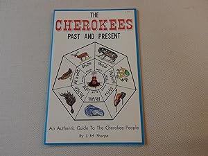 Bild des Verkufers fr The Cherokees Past and Present zum Verkauf von Nightshade Booksellers, IOBA member