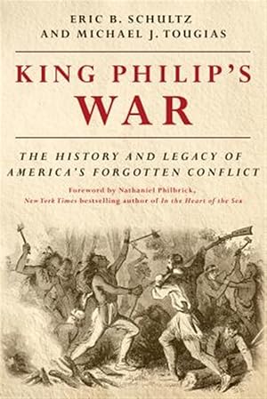 Imagen del vendedor de King Philip's War : The History and Legacy of America's Forgotten Conflict a la venta por GreatBookPrices