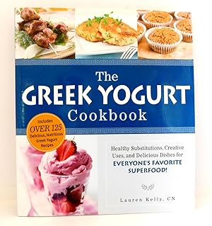 The Greek Yogurt Cookbook: Includes Over 125 Delicious, Nutritious Greek Yogurt Recipes