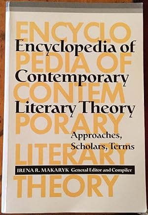 Encyclopedia of Contemporary Literary Theory: Approaches, Scholars, Terms