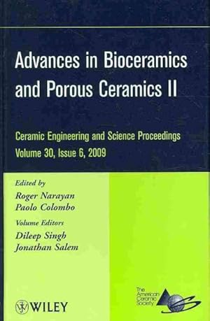 Seller image for Advances in Bioceramics and Porous Ceramics II : A Collection of Papers Presented at the 33rd International Conference on Advanced Ceramics and Composites, January 18-23, 2009, Daytona Beach, Florida for sale by GreatBookPrices