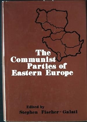 Imagen del vendedor de The Communist Parties of Eastern Europe a la venta por books4less (Versandantiquariat Petra Gros GmbH & Co. KG)