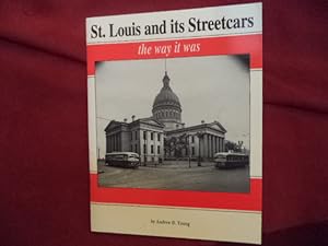 Seller image for St. Louis and its Streetcars. The Way It Was. for sale by BookMine