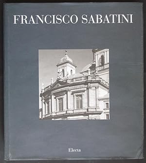 Francisco Sabatini. La arquitectura como metafora del poder. 1721-1797