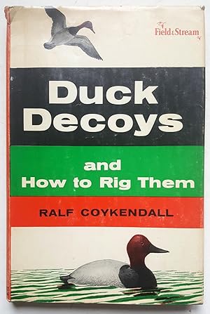 Duck Decoys and How to Rig Them (Field & Stream Outdoor Series)