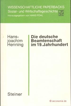 Seller image for Die deutsche Beamtenschaft im 19. Jahrhundert. Zwischen Stand und Beruf. Wissenschaftliche Paperbacks 19. for sale by Antiquariat Hohmann