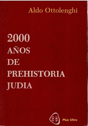 Imagen del vendedor de 2000 Aos de Prehistoria Judia (Spanish Edition) a la venta por Librera Dilogo