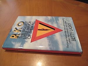 Seller image for RKO: THE BIGGEST LITTLE MAJOR OF THEM ALL.The never-before-told story of Hollywood's Golden Age wheelers and dealers for sale by Arroyo Seco Books, Pasadena, Member IOBA