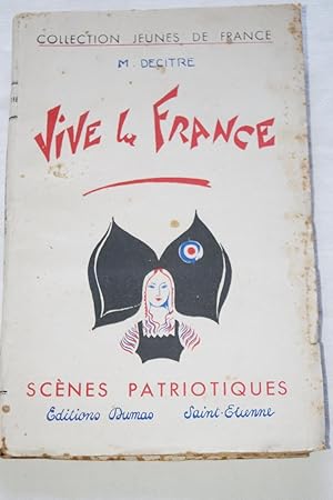 Seller image for VIVE LA FRANCE-SCENES PATRIOTIQUES for sale by Librairie RAIMOND