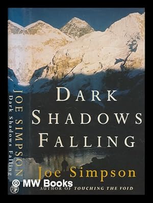 Imagen del vendedor de Dark shadows falling / Joe Simpson a la venta por MW Books Ltd.