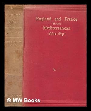 Imagen del vendedor de England and France in the Mediterranean, 1660-1830 / By Walter Frewen Lord a la venta por MW Books Ltd.