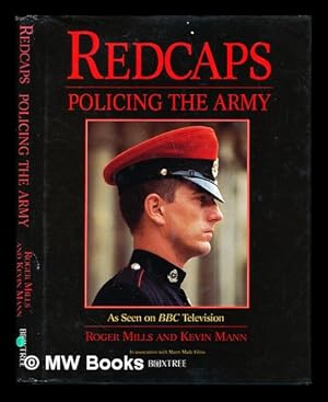 Immagine del venditore per Redcaps : policing the army / Roger Mills and Kevin Mann venduto da MW Books Ltd.