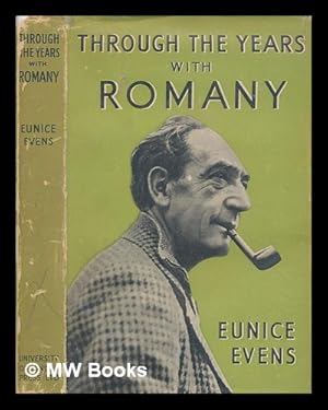 Image du vendeur pour Through the years with Romany / by Eunice Evens mis en vente par MW Books Ltd.