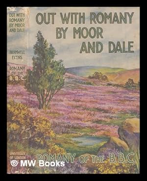 Image du vendeur pour Out with Romany by moor and dale / by G. Bramwell-Evens (Romany of the BBC) ; illustrations by Reg Gammon and photographs in half-tone by Eric J. Hoskings and Romany mis en vente par MW Books Ltd.