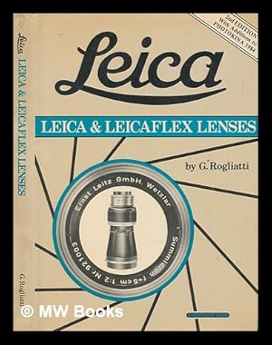 Immagine del venditore per Leica : Leica & Leicaflex lenses / G. Rogliatti venduto da MW Books Ltd.