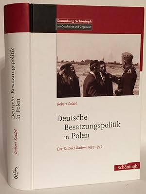 Seller image for Deutsche Besatzungspolitik in Polen. Der Distrikt Radom 1939 - 1945. for sale by Thomas Dorn, ABAA