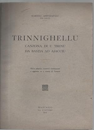 Trinnighellu. Canzona di u trenu da Bastia ad Ajacciu (Nova edizione, numerosi cambiamenti e aggi...