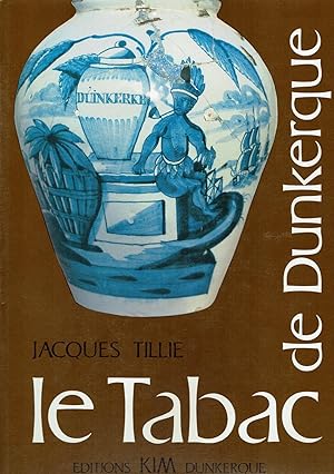 Seller image for Le Tabac de Dunkerque. for sale by LA GRIFFE DU LION - Myriam MINNEKEER