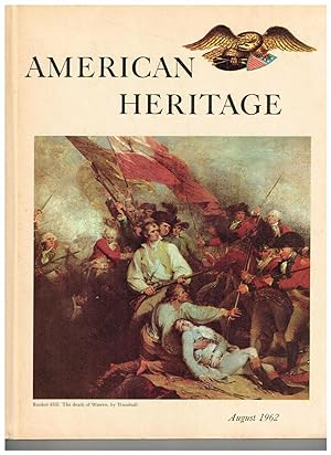 American Heritage: The Magazine of History; August 1962 (Volume XIII, Number 5)