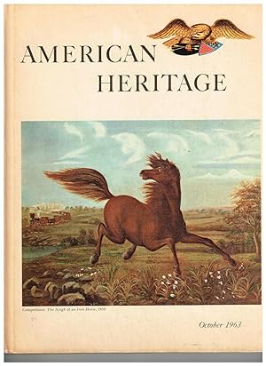 American Heritage: The Magazine of History; October 1963 (Volume XIV, Number 6)