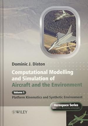 Seller image for Computational Modelling and Simulation of Aircraft and the Environment : Platform Kinematics and Synthetic Environment for sale by GreatBookPrices