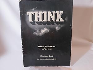 Think Magazine; Thomas John Watson 1874-1956 Memorial Issue, July, August, September, 1956