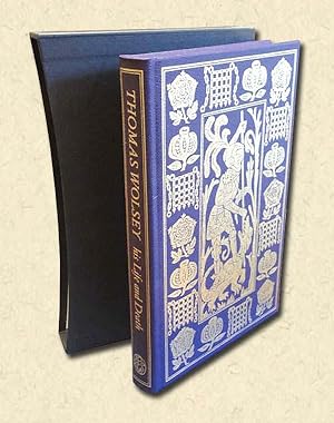 Seller image for Thomas Wolsley - Folio Society edition late Cardinal, his Life and Death written by George Cavendish his gentleman-usher for sale by lamdha books