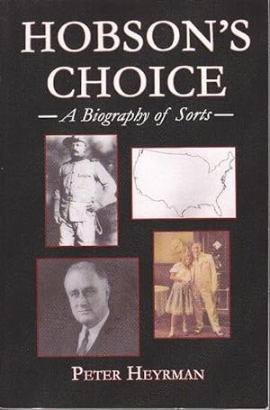 Hobson's Choice, A Biography of Sorts