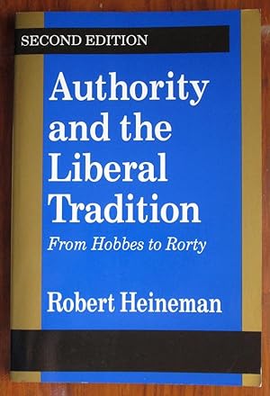 Image du vendeur pour Authority and the Liberal Tradition: From Hobbes to Rorty mis en vente par C L Hawley (PBFA)