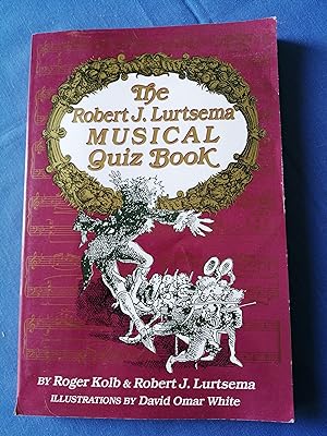 Imagen del vendedor de The Robert J. Lurtsema Musical Quiz Book a la venta por Perolibros S.L.