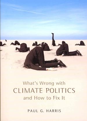 Seller image for What's Wrong with Climate Politics and How to Fix It for sale by GreatBookPrices