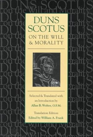 Bild des Verkufers fr Duns Scotus on the Will and Morality zum Verkauf von GreatBookPrices