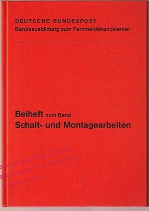 Beiheft zum Band Schalt- und Montagearbeiten - Berufsausbildung zum Fernmeldehandwerker - Deutsch...