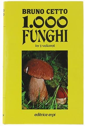 1000 FUNGHI in 3 volumi. Volume Secondo.: