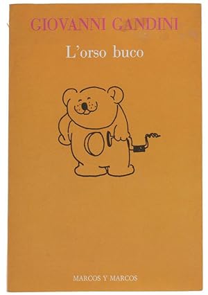 Imagen del vendedor de L'ORSO BUCO.: a la venta por Bergoglio Libri d'Epoca