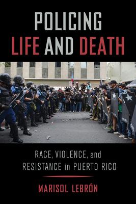 Immagine del venditore per Policing Life and Death: Race, Violence, and Resistance in Puerto Rico (Paperback or Softback) venduto da BargainBookStores