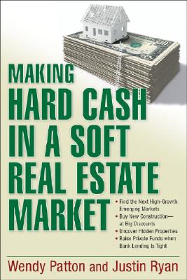 Imagen del vendedor de Making Hard Cash in a Soft Real Estate Market: Find the Next High-Growth Emerging Markets, Buy New Construction--At Big Discounts, Uncover Hidden Prop (Paperback or Softback) a la venta por BargainBookStores